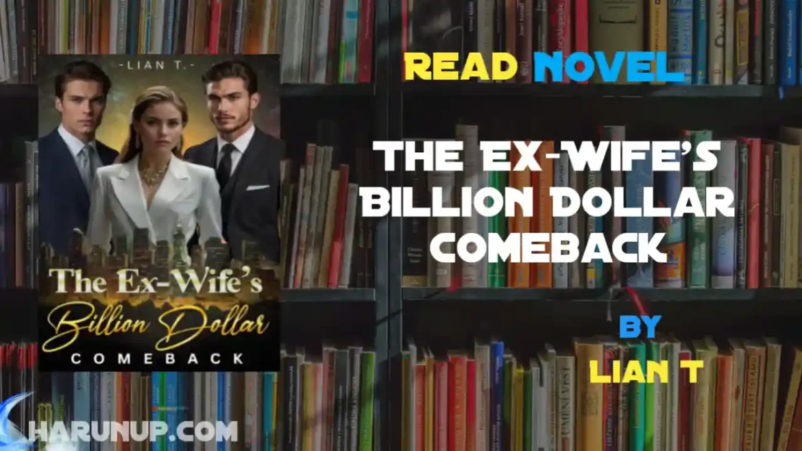 The Ex-Wife's Billion Dollar Comeback Novel