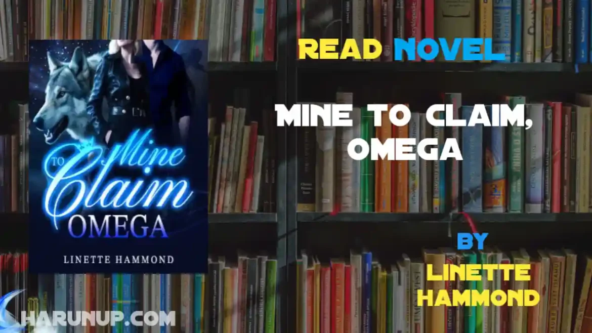 Mine to Claim, Omega Novel