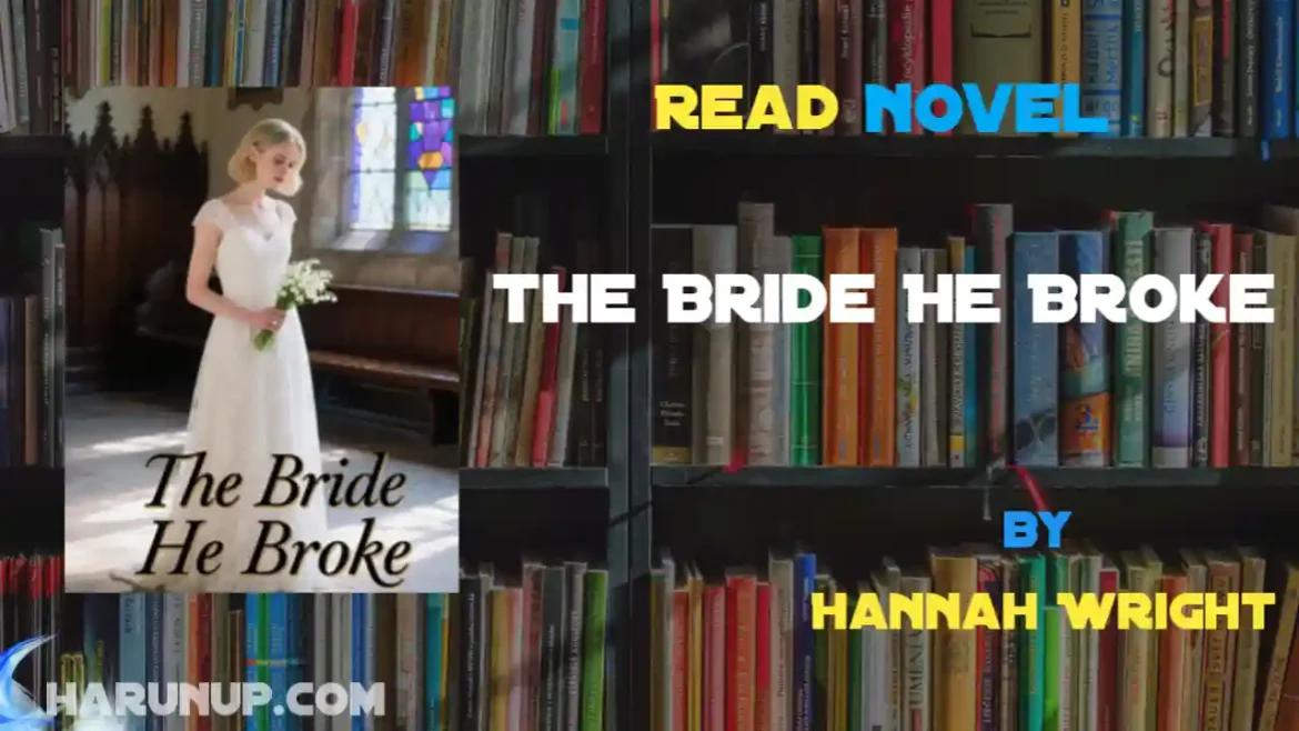 The Bride He Broke Novel