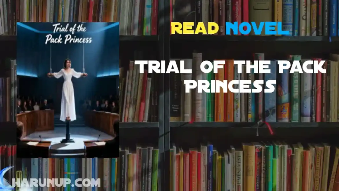 Trial of the Pack Princess Novel