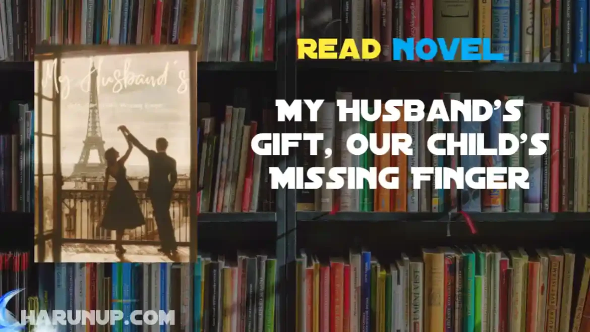 My Husband's Gift, Our Child's Missing Finger Novel