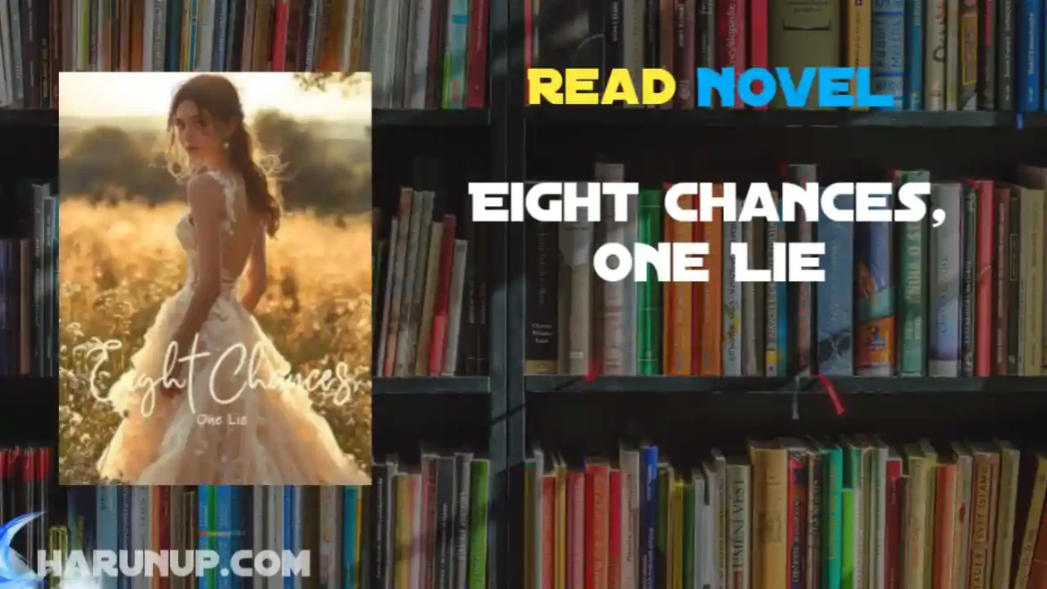 Eight Chances, One Lie Novel