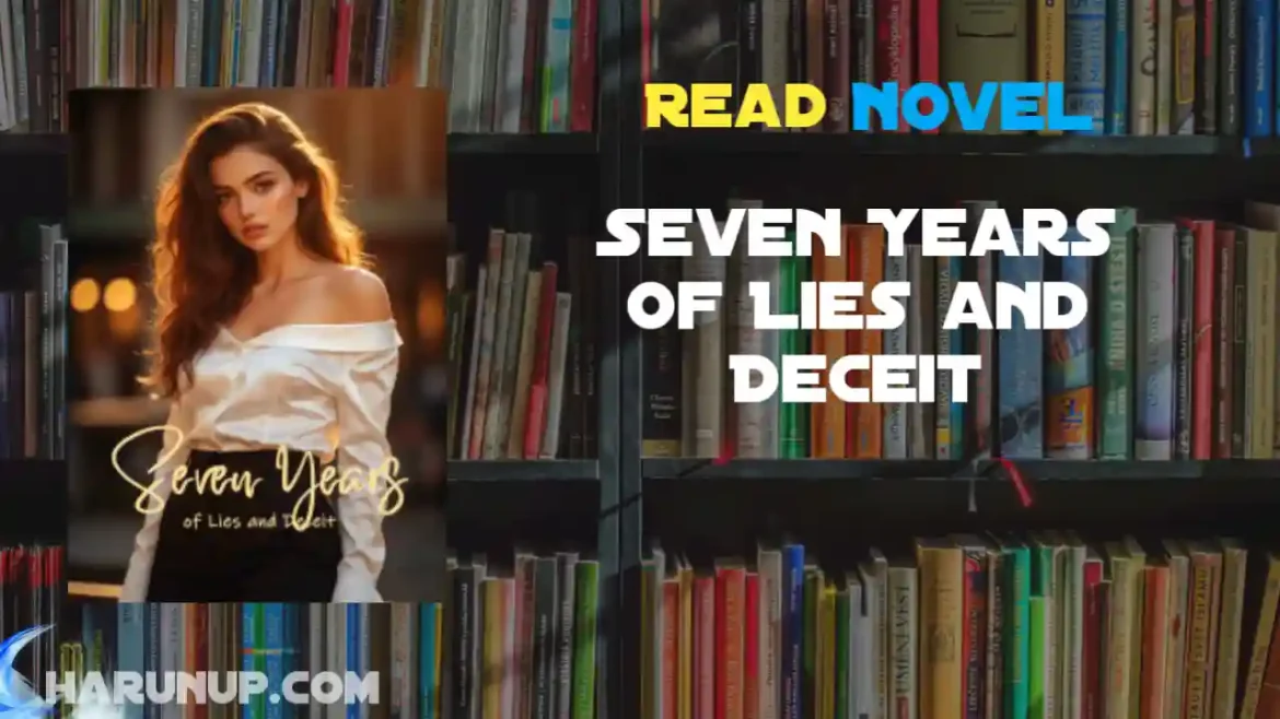 Seven Years of Lies and Deceit Novel