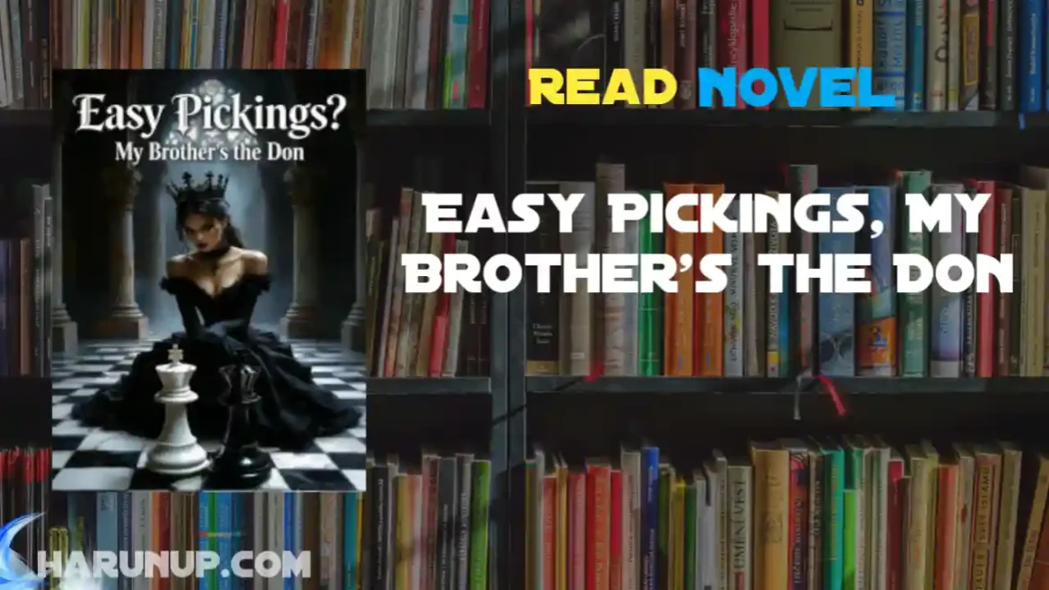 Easy Pickings, My Brother's the Don Novel