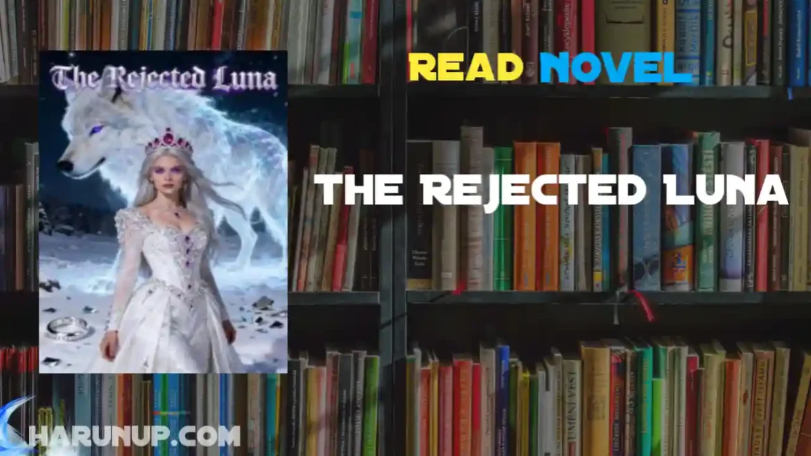 The Rejected Luna Novel