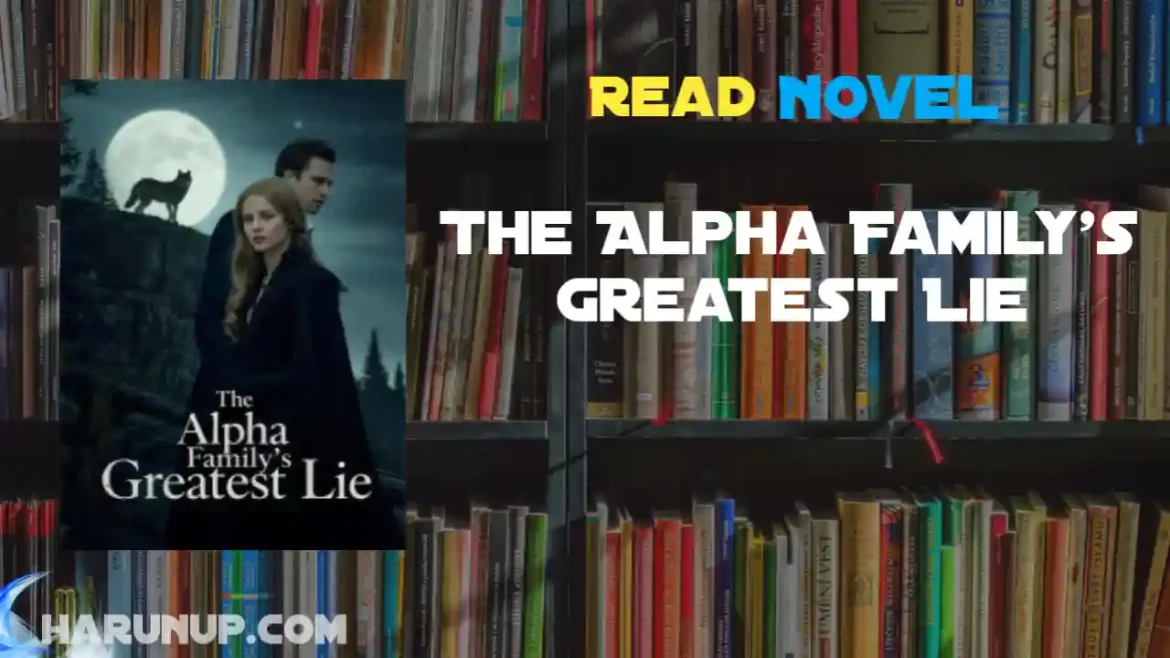 The Alpha Family's Greatest Lie Novel